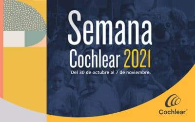 ¡Se viene la Semana Cochlear 2021 en Buenos Aires!